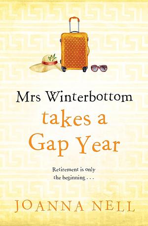 Mrs Winterbottom Takes a Gap Year  by Joanna Nell