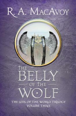 The Belly of the Wolf by R.A. MacAvoy