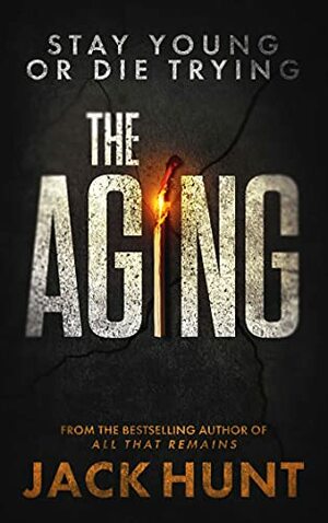 The Aging by Jack Hunt