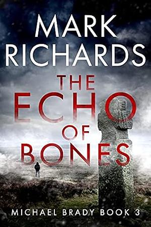 The Echo of Bones by Mark Richards