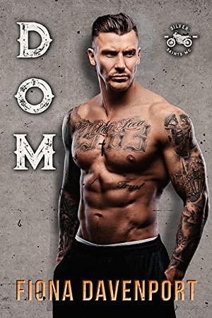 Dom: Silver Saints MC by Fiona Davenport