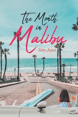 The Month in Malibu by Toby Joyce
