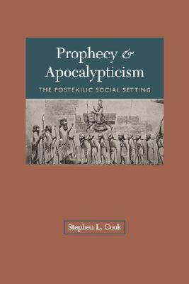 Prophecy & Apocalypticism by Stephen Cook
