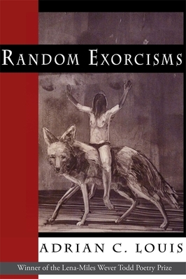 Random Exorcisms: Poems by Adrian C. Louis