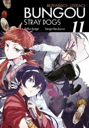 Bungou Stray Dogs - Bezpańscy Literaci. Tom 11 by Kafka Asagiri, Karolina Dwornik