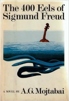 The 400 Eels of Sigmund Freud by A.G. Mojtabai