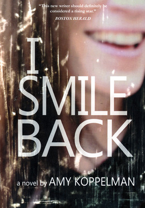 I Smile Back by Amy Koppelman