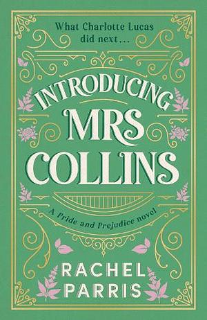 Introducing Mrs. Collins by Rachel Parris