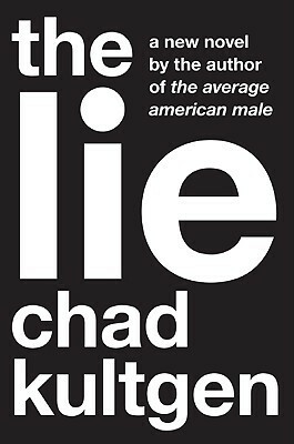 The Lie by Chad Kultgen