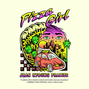 Pizza Girl by Jean Kyoung Frazier