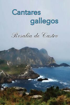 Cantares gallegos by Rosalía de Castro