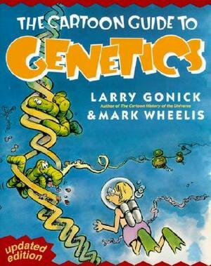 Cartoon Guide to Genetics by Larry Gonick, Mark Wheelis