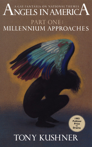 Millennium Approaches by Tony Kushner