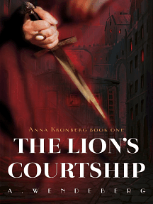 The Lion's Courtship by Annelie Wendeberg