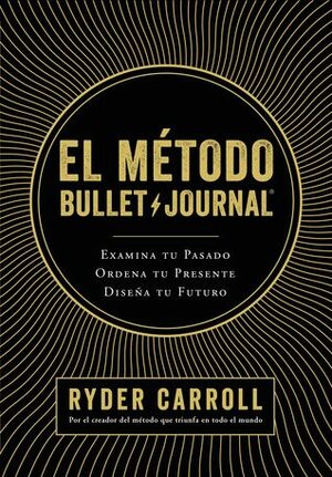 El método Bullet Journal by Ryder Carroll, Gemma Moraleda Díaz