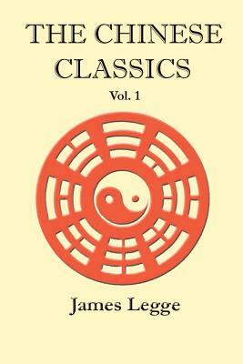 The Chinese Classics: Volume 1 by James Legge