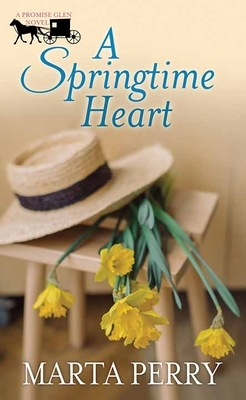 A Springtime Heart: A Promise Glen Novel by Marta Perry