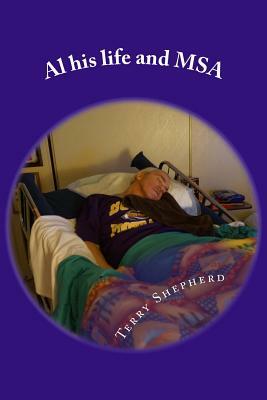 Al His Life and MSA by Terry Shepherd
