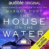 The House on the Water by Margot Hunt