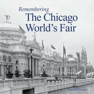 Remembering the Chicago World's Fair by 