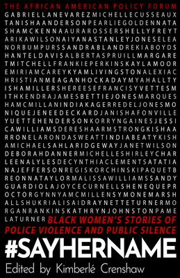 #sayhername: Black Women's Stories of State Violence and Public Silence by Kimberlé Crenshaw, Forum Policy American African