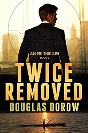 Twice Removed by Douglas Dorow