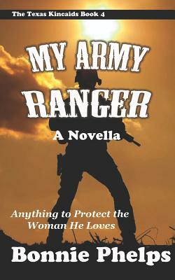 My Army Ranger by Bonnie Phelps