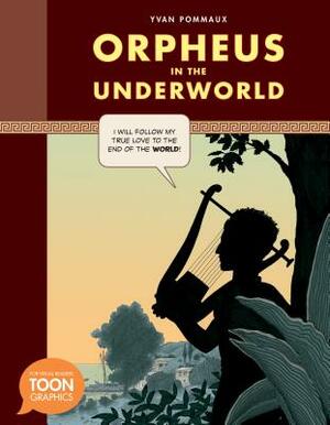 Orpheus in the Underworld by Yvan Pommaux