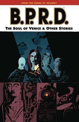 B.P.R.D., Vol. 2: The Soul of Venice & Other Stories by Mike Mignola