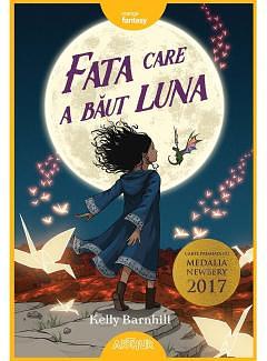 Fata care a băut luna by Kelly Barnhill, Kelly Barnhill