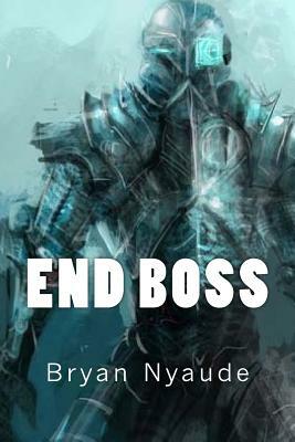 End Boss: Retaliation by Bryan Nyaude