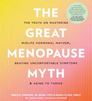 The Great Menopause Myth by Kristin Johnson, Maria claps