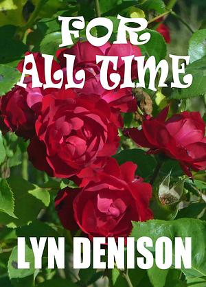 For All Time by Lyn Denison