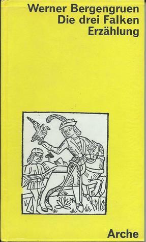 Die drei Falken: Eine Novelle by Werner Bergengruen