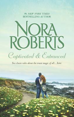 Captivated & Entranced: An Anthology by Nora Roberts