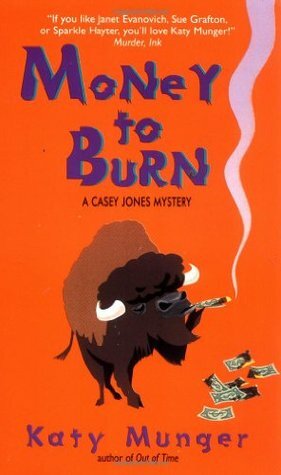 Money to Burn by Katy Munger