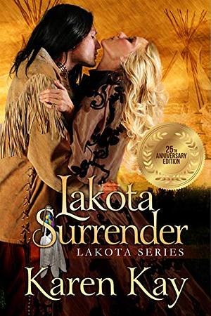 Lakota Surrender by Karen Kay