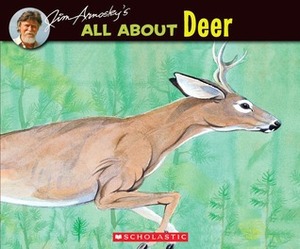 All About Deer by Jim Arnosky