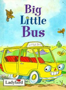 Big Little Bus by Tom Goffe, Nicola Baxter