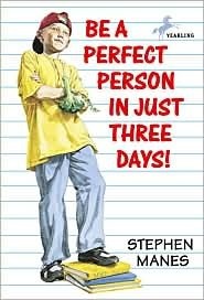 Be a Perfect Person in Just Three Days! by Stephen Manes