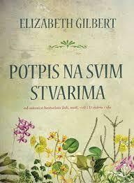 Potpis na svim stvarima by Marija Stamenković, Elizabeth Gilbert