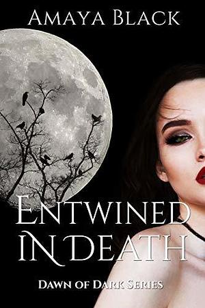 Entwined in Death by Amaya Black