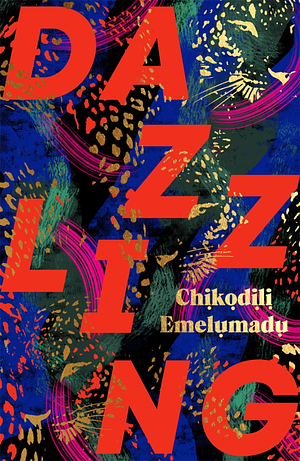 Dazzling by Chikodili Emelumadu