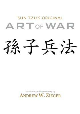 Sun Tzu's Original Art of War: Special Bilingual Edition by Sun Tzu, Sun Zi