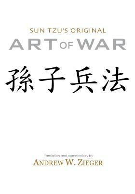 Sun Tzu's Original Art of War: Special Bilingual Edition by Sun Zi, Sun Tzu