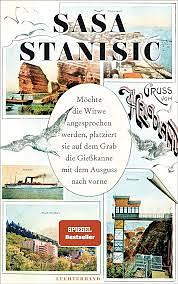 Möchte die Witwe angesprochen werden, platziert sie auf dem Grab die Gießkanne mit dem Ausguss nach vorne by Saša Stanišić