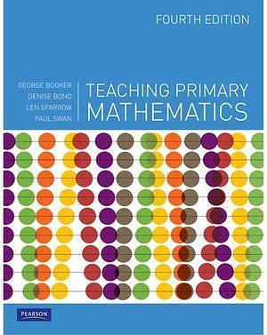 Teaching Primary Mathematics by George Booker, Booker Bond Sparrow, Swan