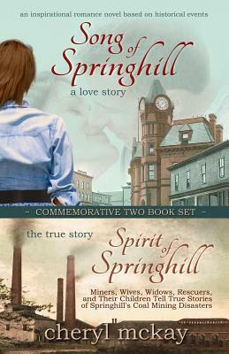 Commemorative Two Book Set: Song of Springhill & Spirit of Springhill by Cheryl McKay