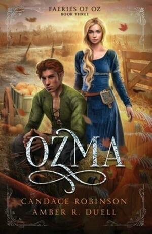 Ozma by Amber R. Duell, Candace Robinson