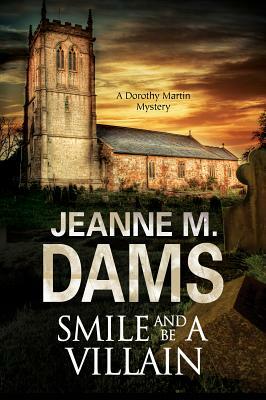 Smile and Be a Villain by Jeanne M. Dams